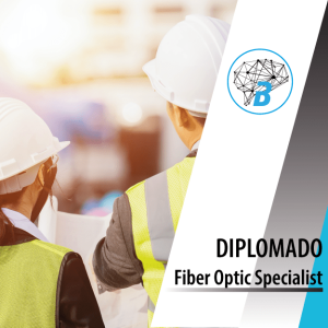 Diplomado Fiber Optic Specialist
