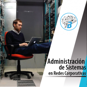 Administración de Sistemas de Redes Corporativas