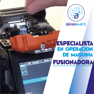 Especialista en Operación de Maquina Fusionadora de Fibra Óptica