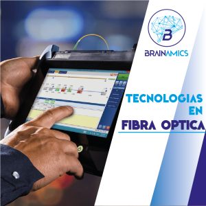 Tecnologías en Fibra Óptica